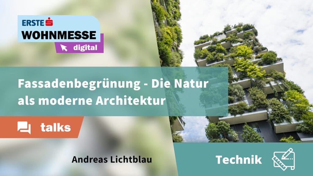 Fassadenbegrünung – Die Natur als moderne Architektur