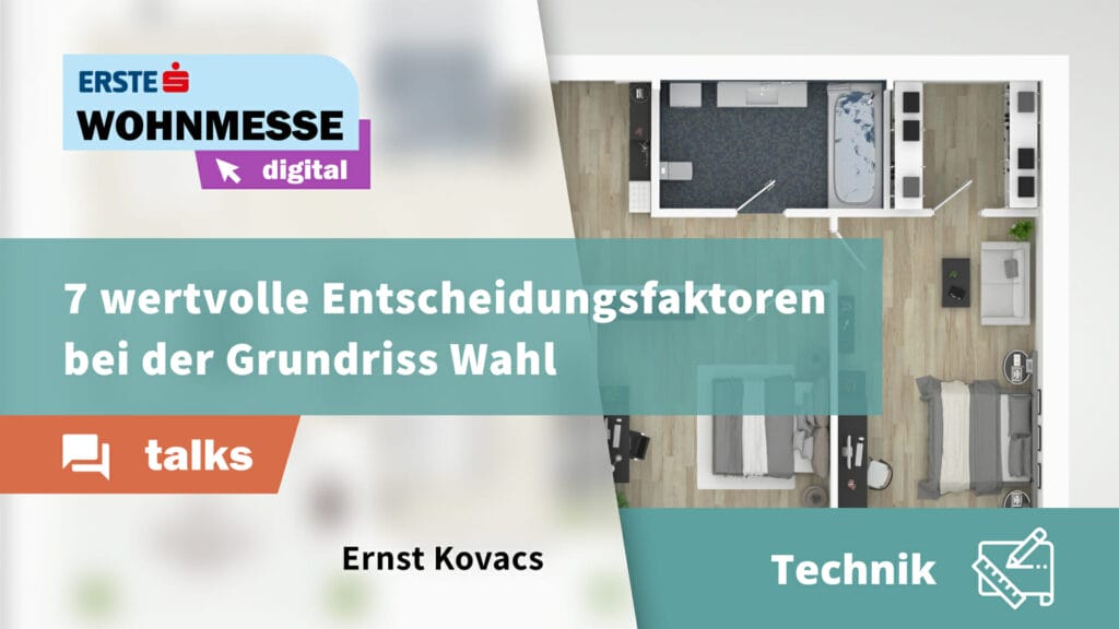 7 wertvolle Entscheidungsfaktoren bei der Grundriss-Wahl